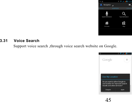   45  3.31   Voice Search Support voice search ,through voice search website on Google.  