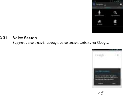   45  3.31    Voice Search Support voice search ,through voice search website on Google.  