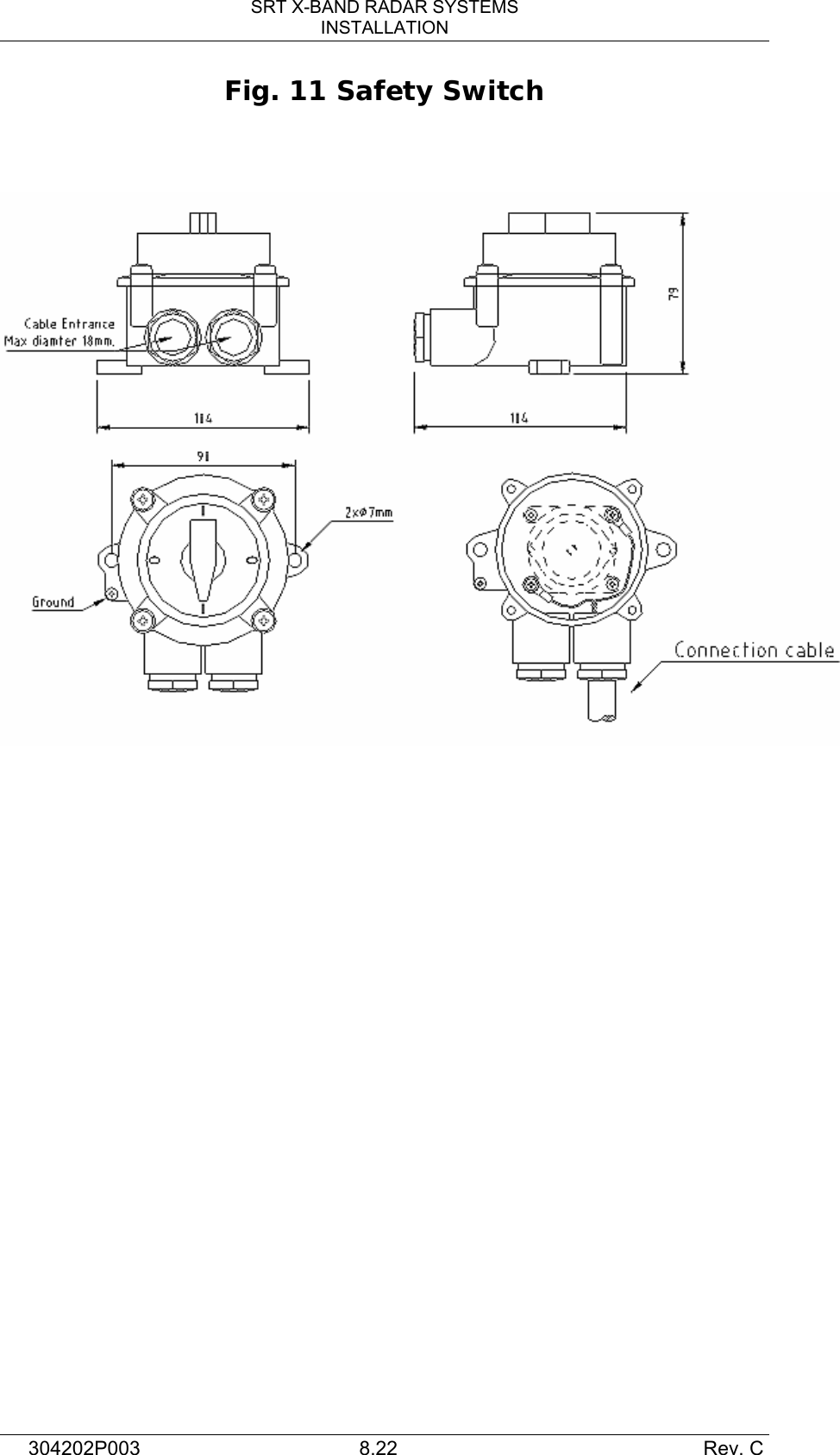 SRT X-BAND RADAR SYSTEMS INSTALLATION 304202P003  8.22     Rev. C Fig. 11 Safety Switch                   