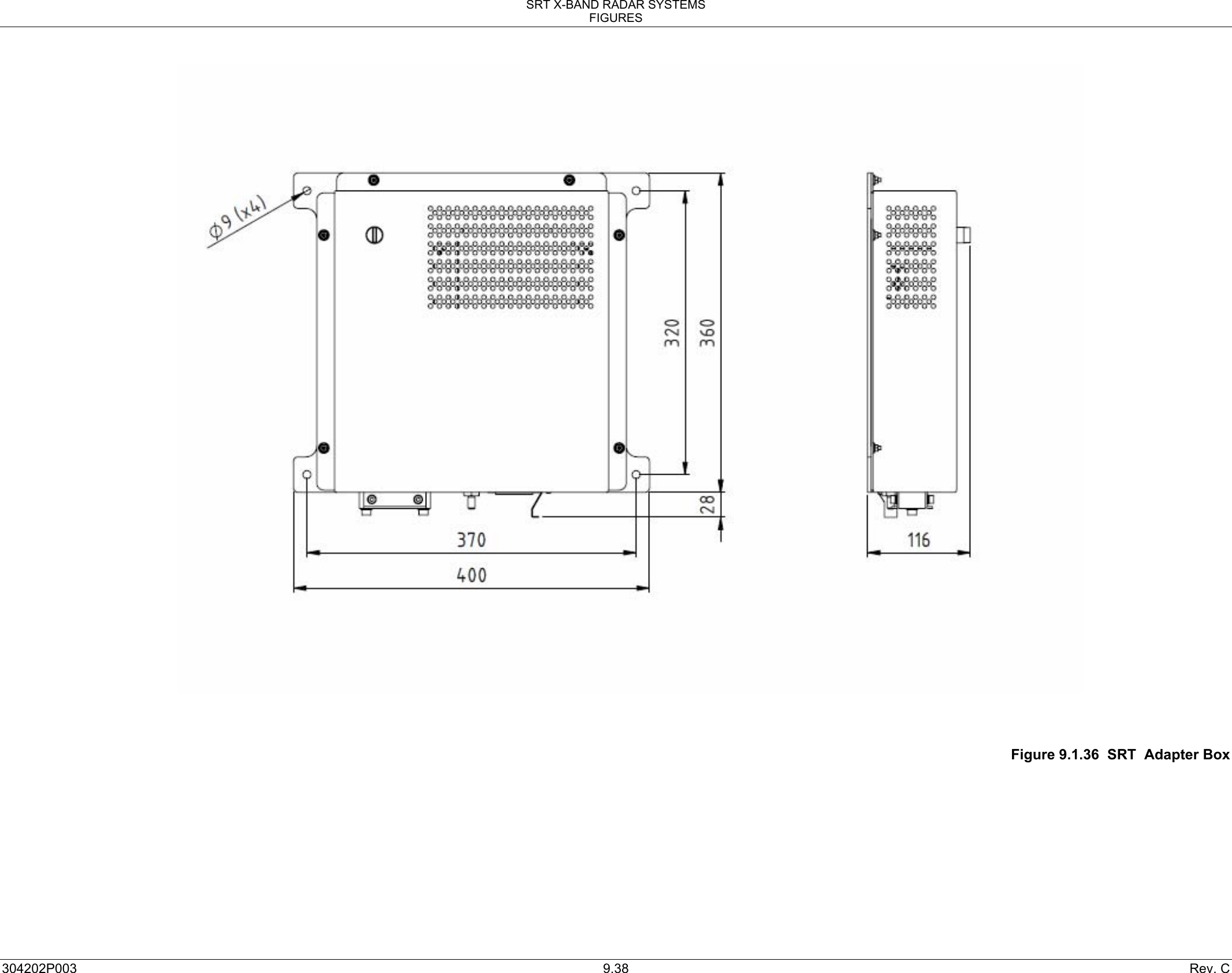 SRT X-BAND RADAR SYSTEMS FIGURES 304202P003  9.38  Rev. C                                            Figure 9.1.36  SRT  Adapter Box  