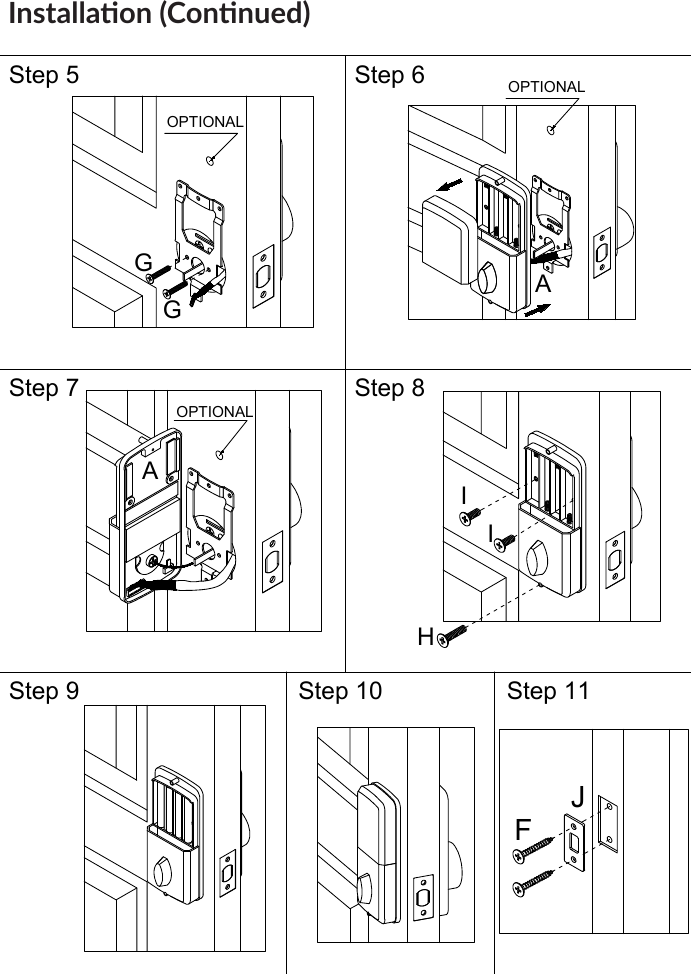 Step 5 Step 6Step 7 Step 8Step 9 Step 10GGAIIHJFStep 11OPTIONALOPTIONALAOPTIONALInstallaon (Connued)