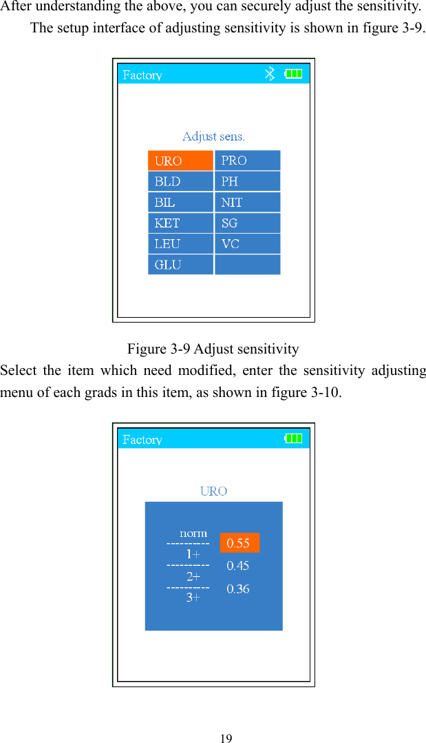   19After understanding the above, you can securely adjust the sensitivity. The setup interface of adjusting sensitivity is shown in figure 3-9.  Figure 3-9 Adjust sensitivity Select the item which need modified, enter the sensitivity adjusting menu of each grads in this item, as shown in figure 3-10.  