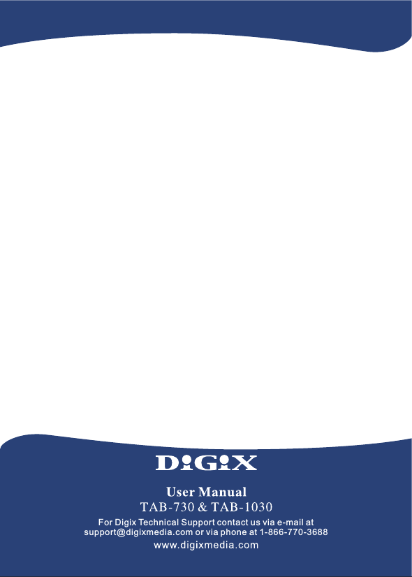 For Digix Technical Support contact us via e-mail at support@digixmedia.com or via phone at 1-866-770-3688 