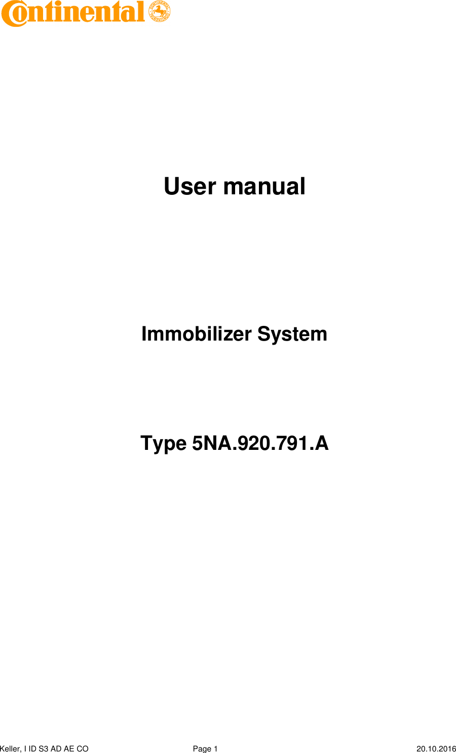  Keller, I ID S3 AD AE CO  Page 1    20.10.2016          User manual      Immobilizer System     Type 5NA.920.791.A         