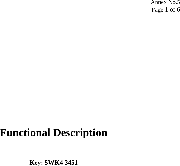 Annex No.5 Page 1 of 6                Functional Description   Key: 5WK4 3451   
