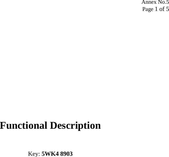 Annex No.5 Page 1 of 5                Functional Description   Key: 5WK4 8903   