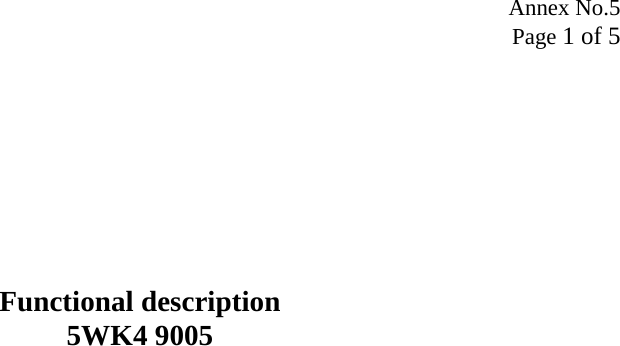 Annex No.5 Page 1 of 5        Functional description 5WK4 9005