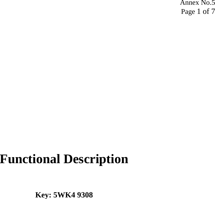 Annex No.5 Page 1 of 7                Functional Description   Key: 5WK4 9308   