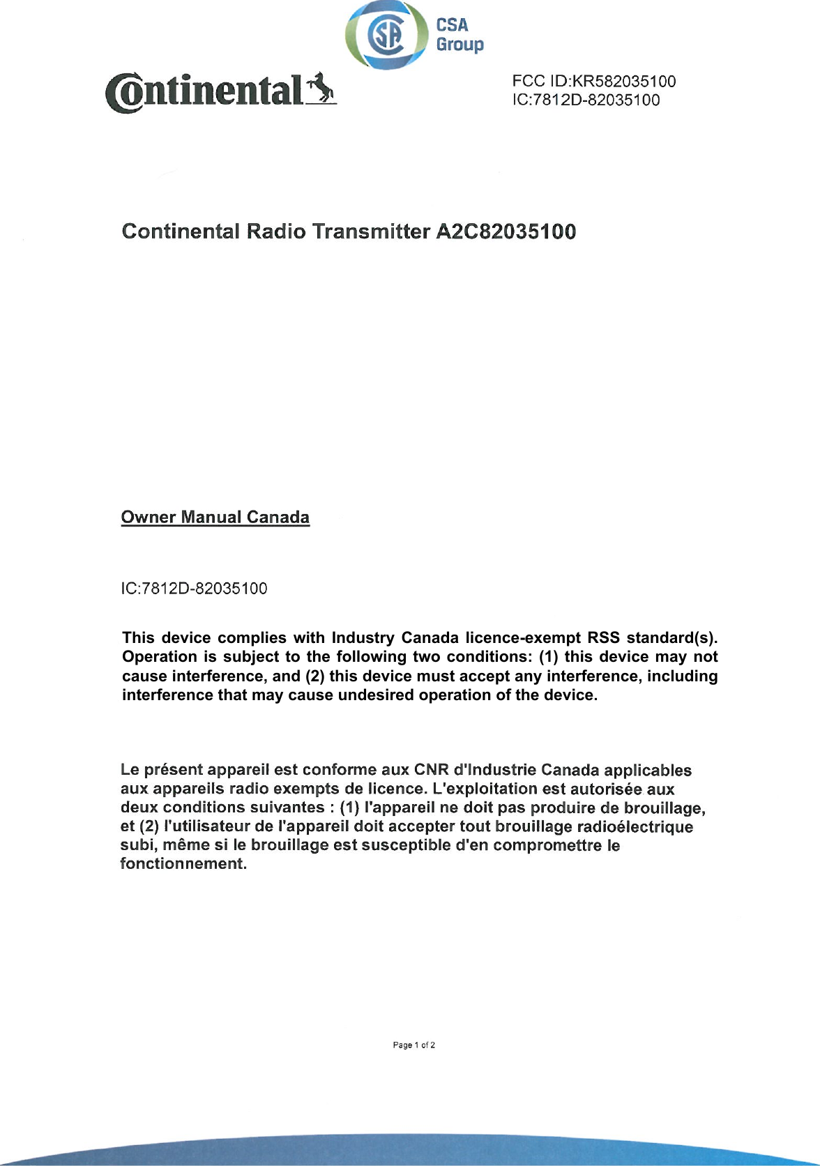 This device complies with Industry Canada licence-exempt RSS standard(s). Operation is subject to the following two conditions: (1) this device may not cause interference, and (2) this device must accept any interference, including interference that may cause undesired operation of the device. 