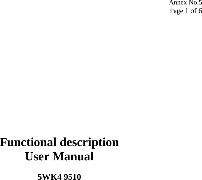 Annex No.5 Page 1 of 6               Functional description User Manual  5WK4 9510  