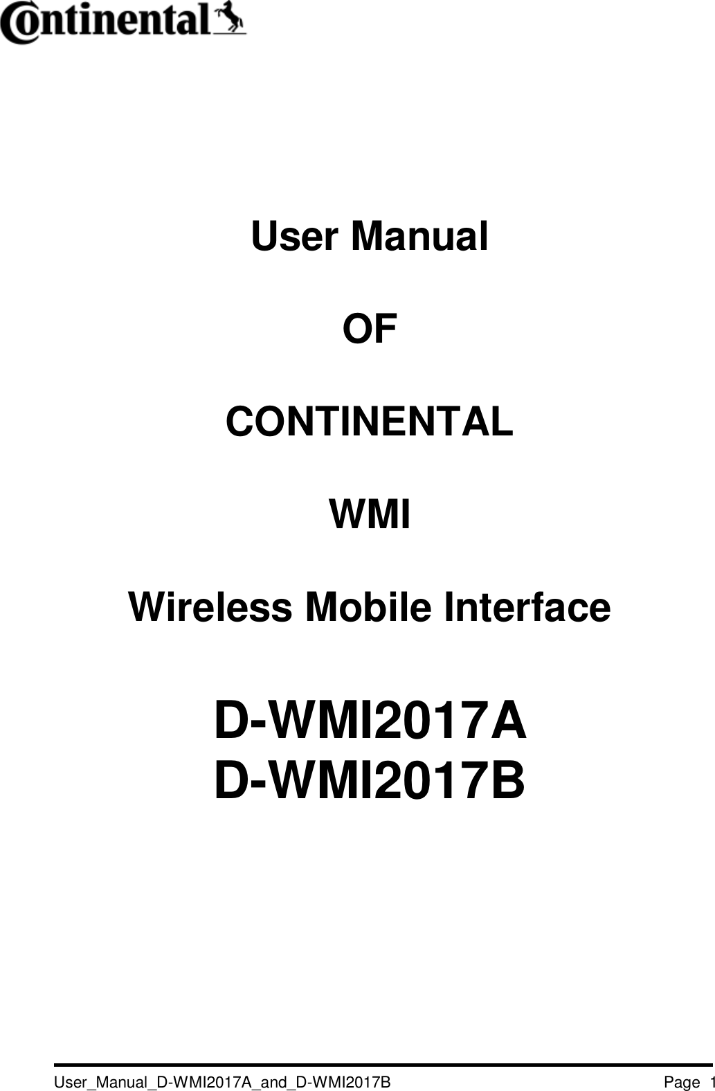   User_Manual_D-WMI2017A_and_D-WMI2017B Page  1           User Manual  OF  CONTINENTAL  WMI  Wireless Mobile Interface  D-WMI2017A D-WMI2017B     