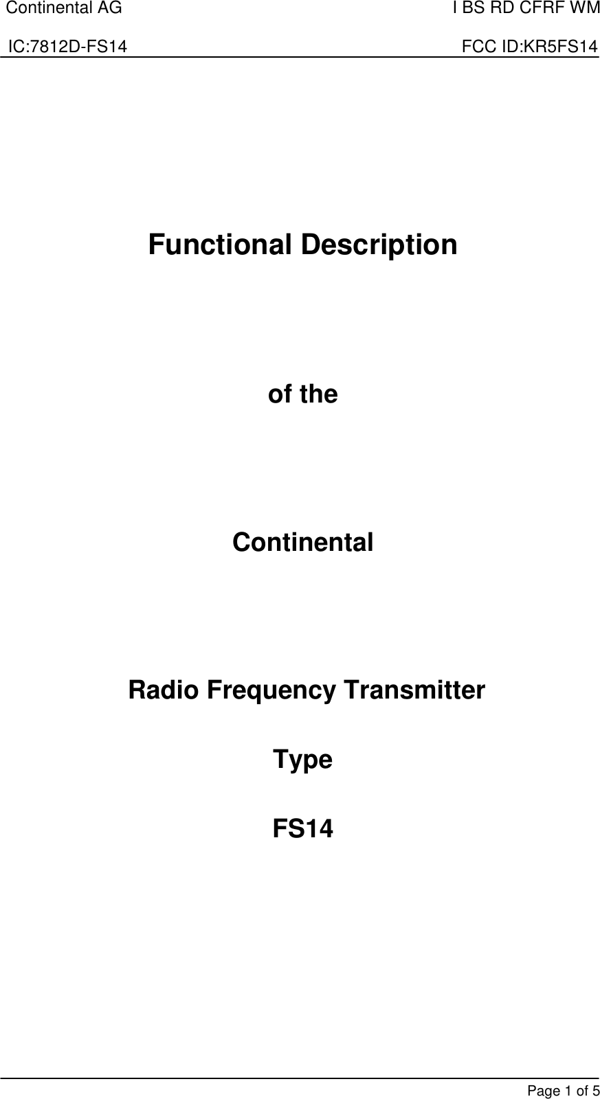 Continental AG    I BS RD CFRF WM  IC:7812D-FS14                                                                      FCC ID:KR5FS14       Page 1 of 5     Functional Description    of the     Continental     Radio Frequency Transmitter   Type   FS14      