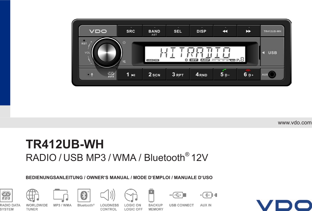 www.vdo.comTR412UB-WHRADIO / USB MP3 / WMA / Bluetooth® 12VBEDIENUNGSANLEITUNG / OWNER’S MANUAL / MODE D’EMPLOI / MANUALE D’USO