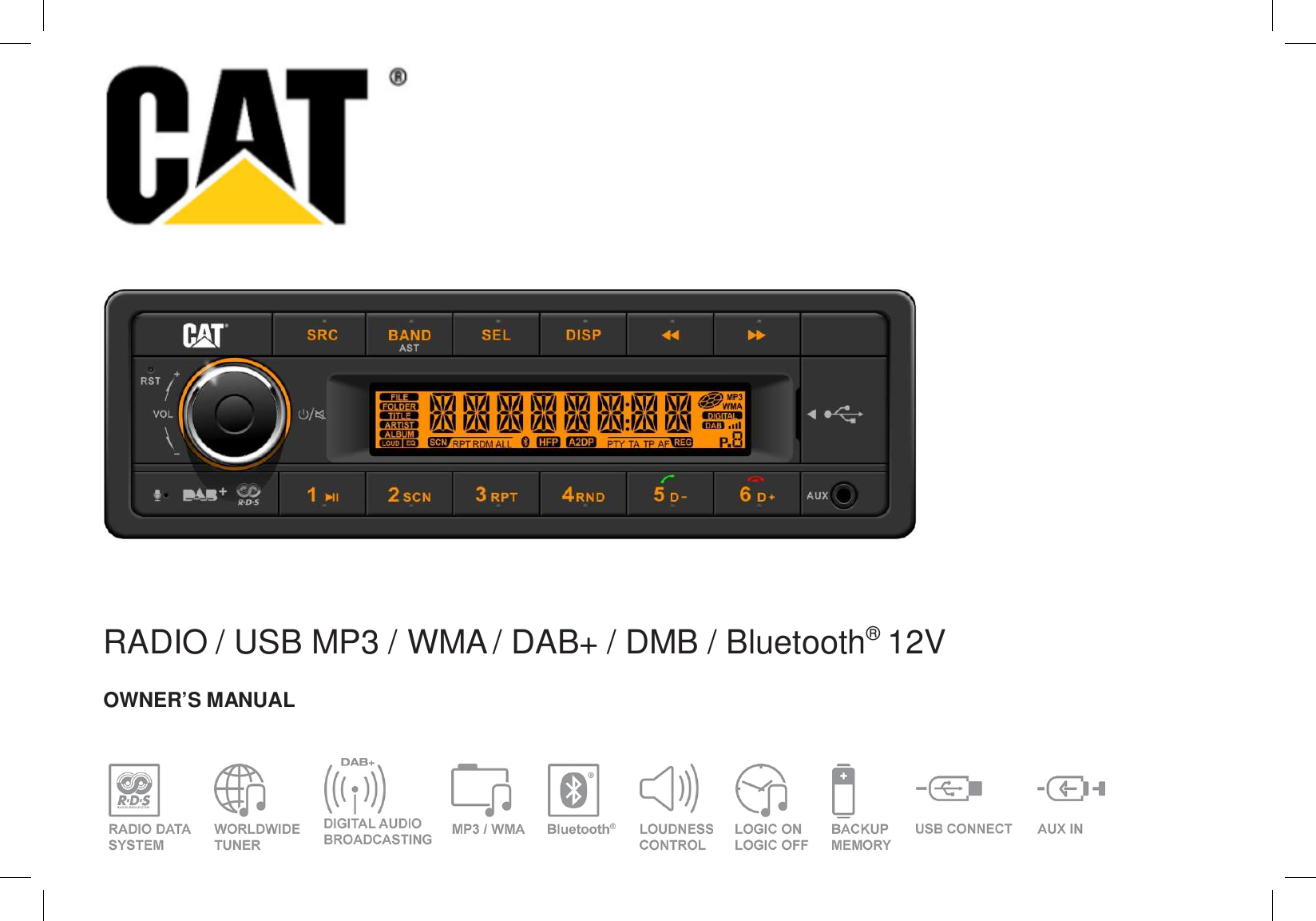 RADIO / USB MP3 / WMA/ DAB+ / DMB / Bluetooth®12VOWNER’S MANUAL
