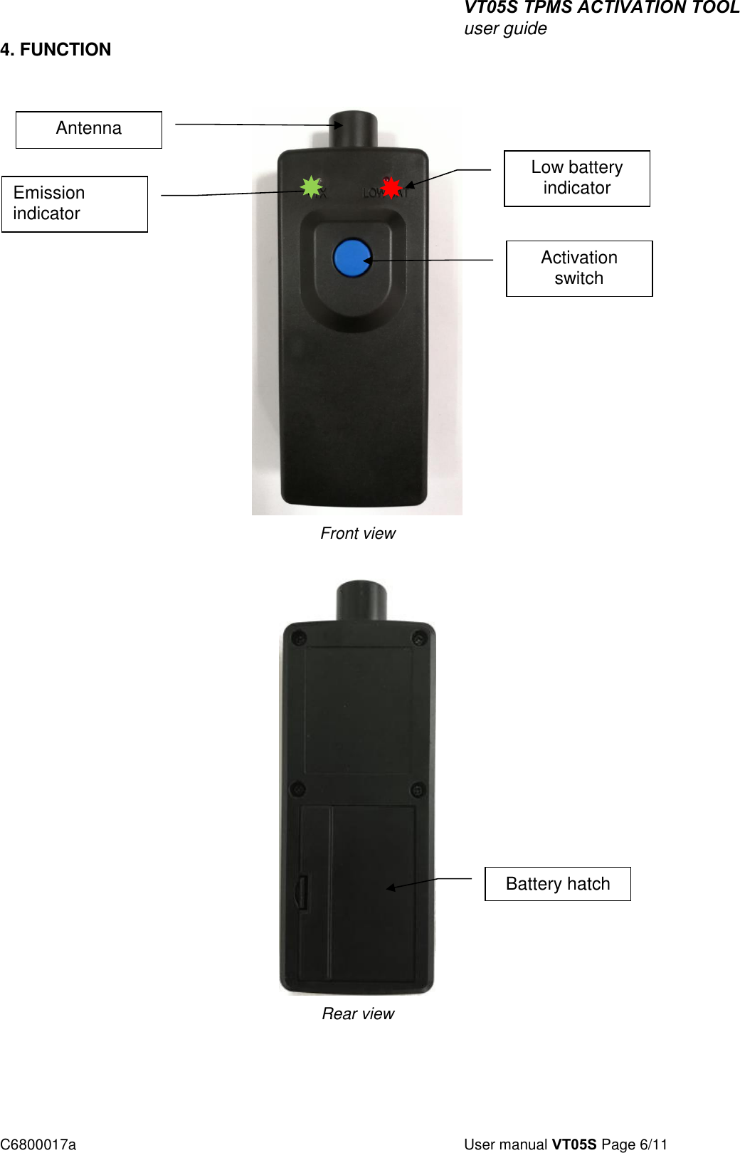 VT05S TPMS ACTIVATION TOOL user guide C6800017a  User manual VT05S Page 6/11 4. FUNCTIONFront view Rear view Emission indicator Low battery indicator Antenna Activation switch Battery hatch 