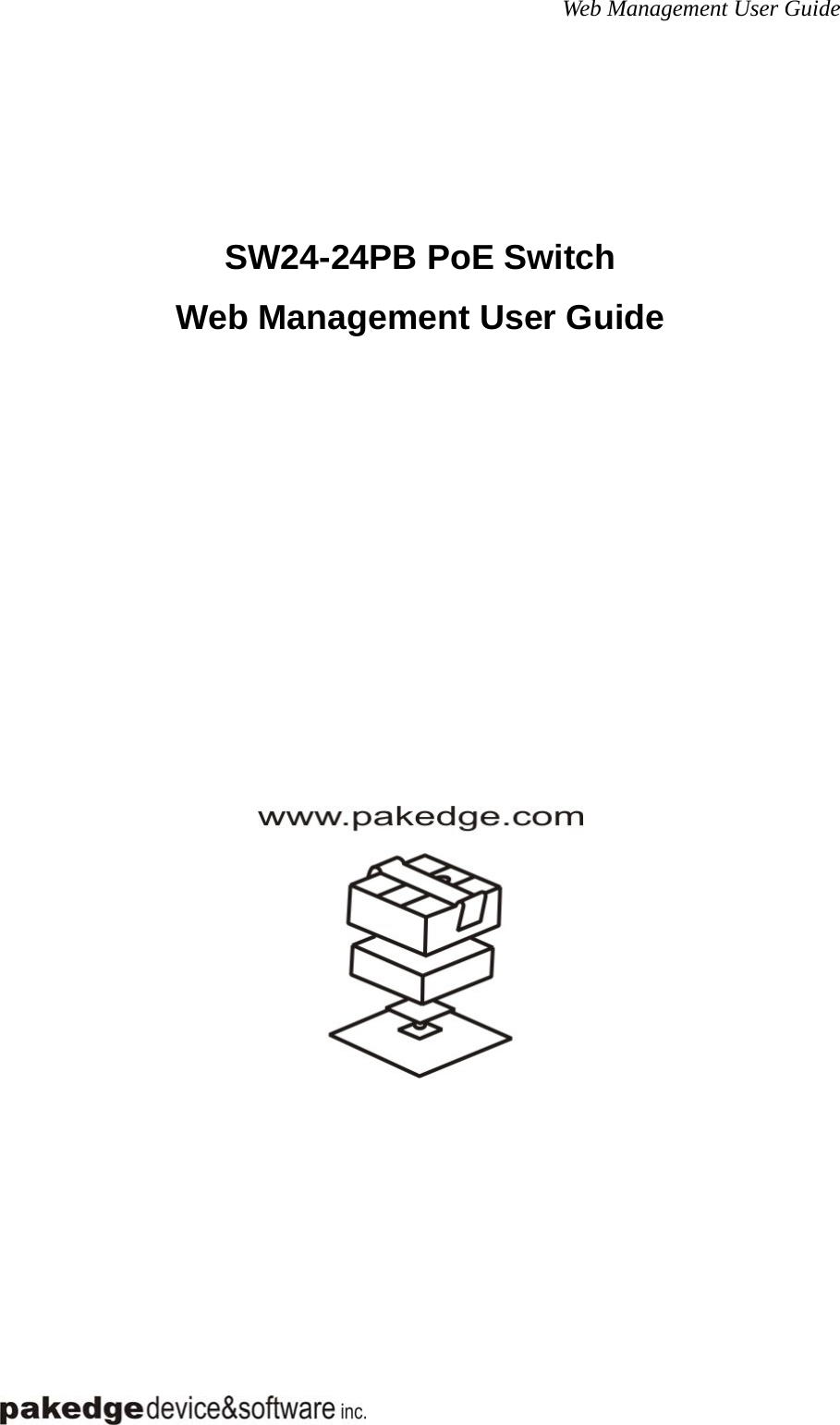 Web Management User Guide     SW24-24PB PoE Switch Web Management User Guide       