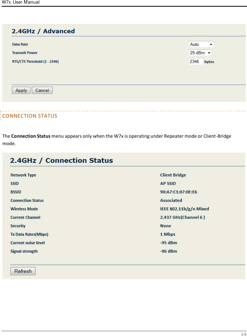 W7x  User Manual 39         CONNECTION STATUS    The Connection Status menu appears only when the W7x is operating under Repeater mode or Client-Bridge mode.   