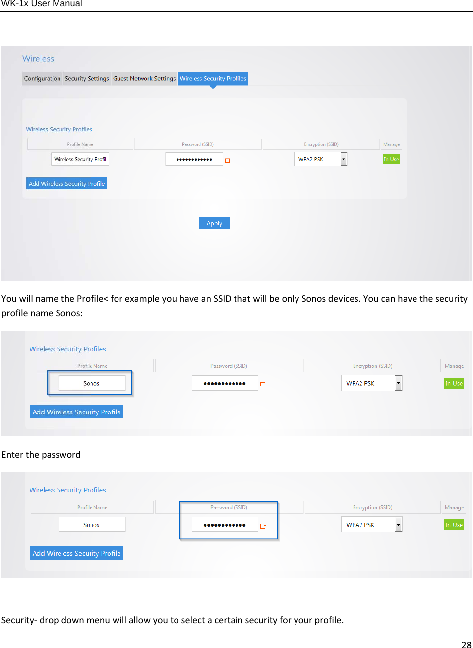 WK-1x UYouwillnprofilenaEntertheSecurity‐ser Manual nametheProfameSonos:epassworddropdownmfile&lt;forexammenuwillallowmpleyouhavewyoutoselecanSSIDthatctacertainsewillbeonlySoecurityforyouonosdevices.urprofile.Youcanhave28ethesecurity8