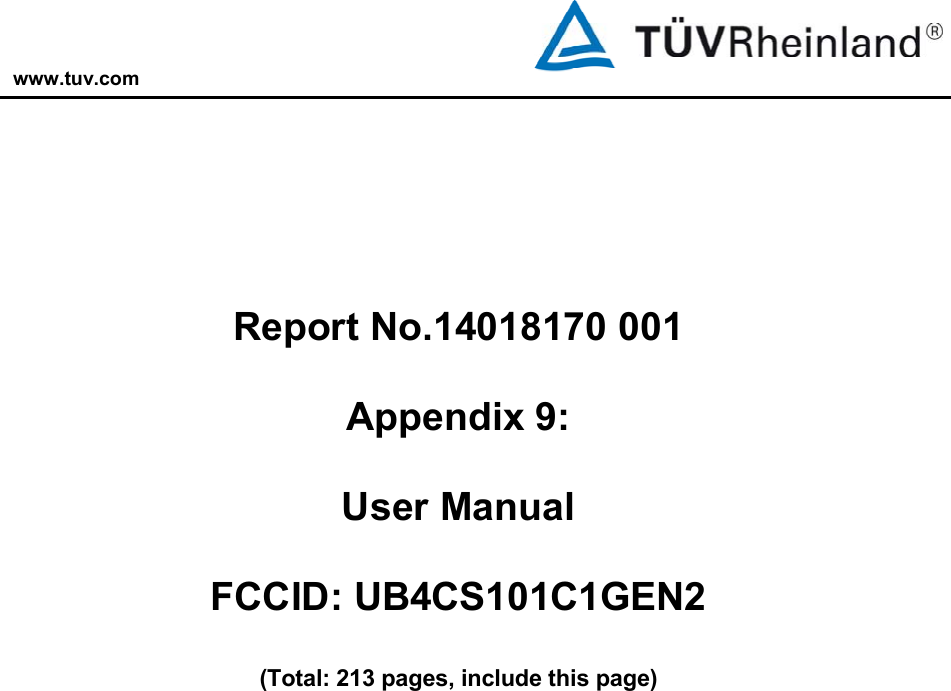 www.tuv.com           Report No.14018170 001  Appendix 9:  User Manual  FCCID: UB4CS101C1GEN2  (Total: 213 pages, include this page)      