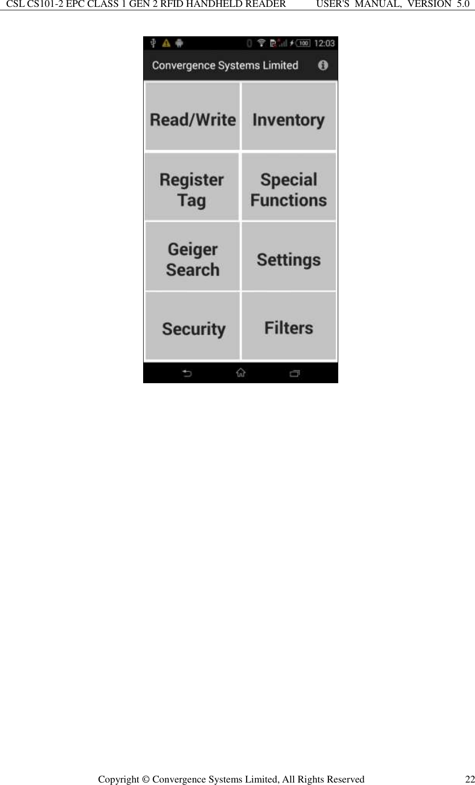 CSL CS101-2 EPC CLASS 1 GEN 2 RFID HANDHELD READER USER&apos;S  MANUAL,  VERSION  5.0  Copyright ©  Convergence Systems Limited, All Rights Reserved 22   