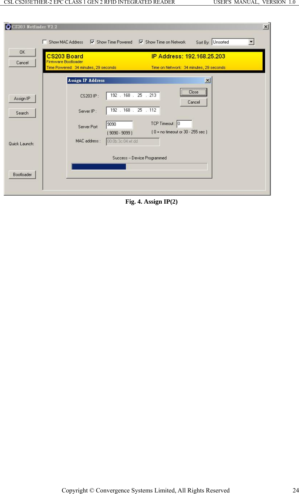 CSL CS203ETHER-2 EPC CLASS 1 GEN 2 RFID INTEGRATED READER  USER&apos;S  MANUAL,  VERSION  1.0  Fig. 4. Assign IP(2)       Copyright © Convergence Systems Limited, All Rights Reserved  24