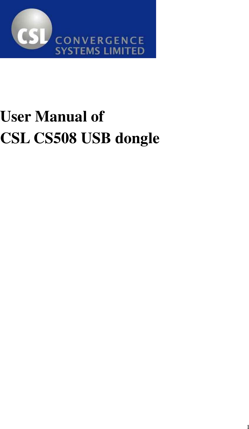   1   User Manual of   CSL CS508 USB dongle     