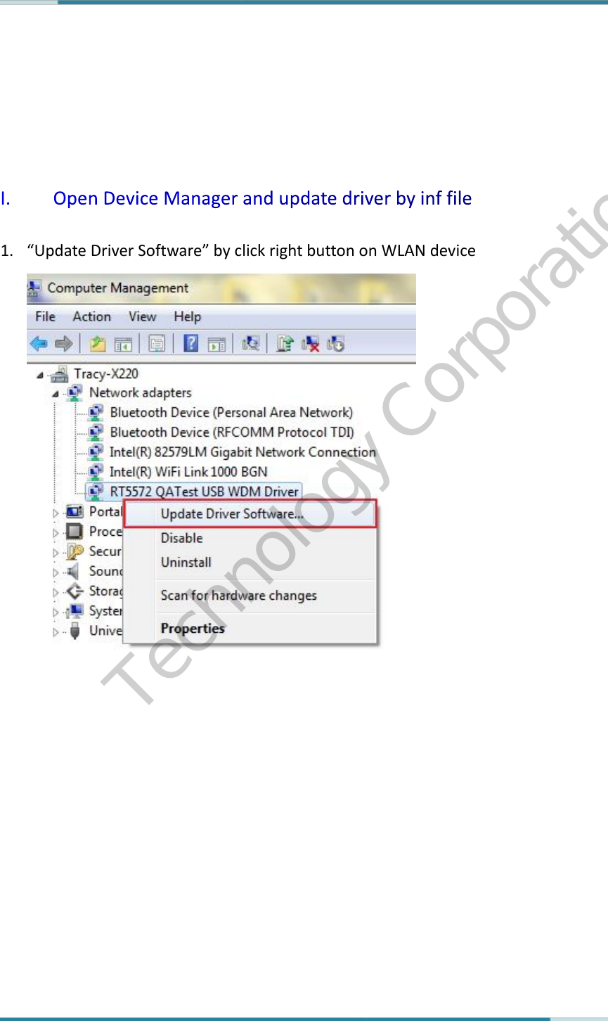     By Tracy Chang   1 / 6  4 September 2012    1. “Update Driver Software” by click right button on WLAN device     LiteOn Technology Corporation