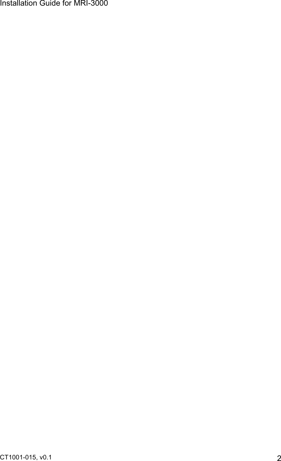 Installation Guide for MRI-3000 CT1001-015, v0.1         2 