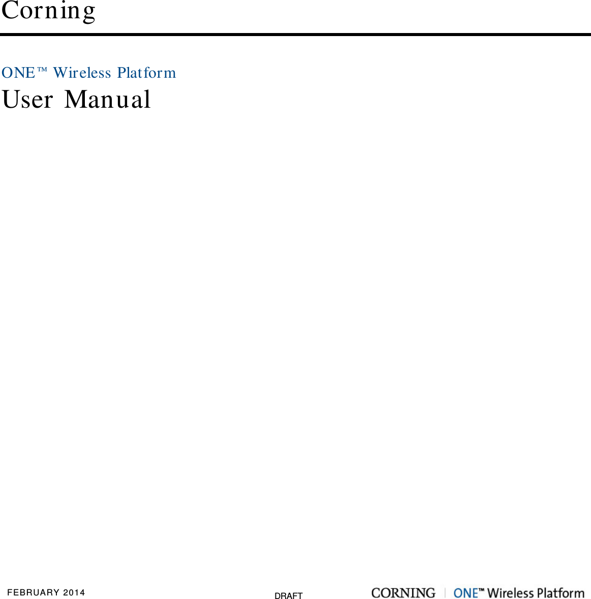 FEBRUARY 2014  DRAFT  Corning  ONE™ Wireless Platform User Manual                          