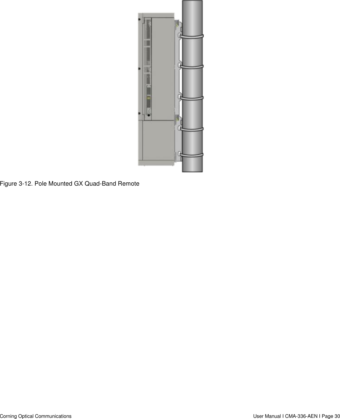   Corning Optical Communications                  User Manual I CMA-336-AEN I Page 30  Figure 3-12. Pole Mounted GX Quad-Band Remote      