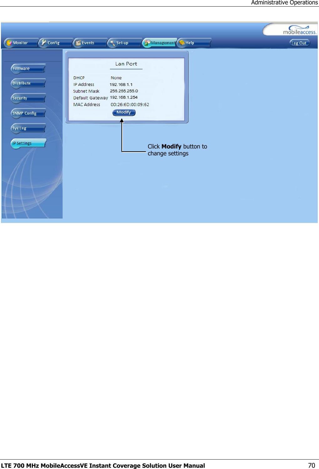 Administrative Operations LTE 700 MHz MobileAccessVE Instant Coverage Solution User Manual  70  Click Modify button to change settings 