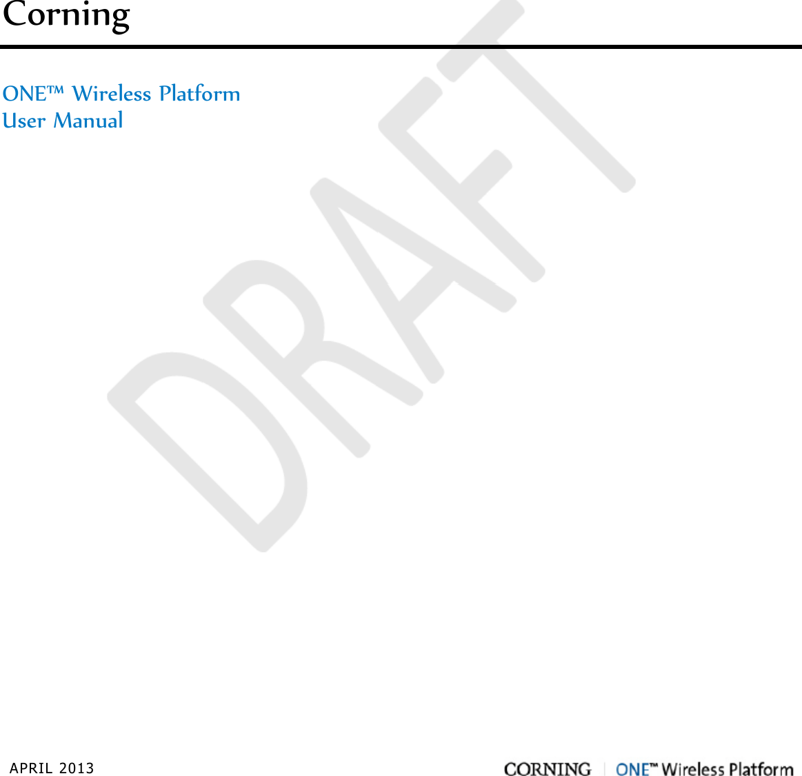  APRIL 2013   Corning  ONE™ Wireless Platform User Manual                          