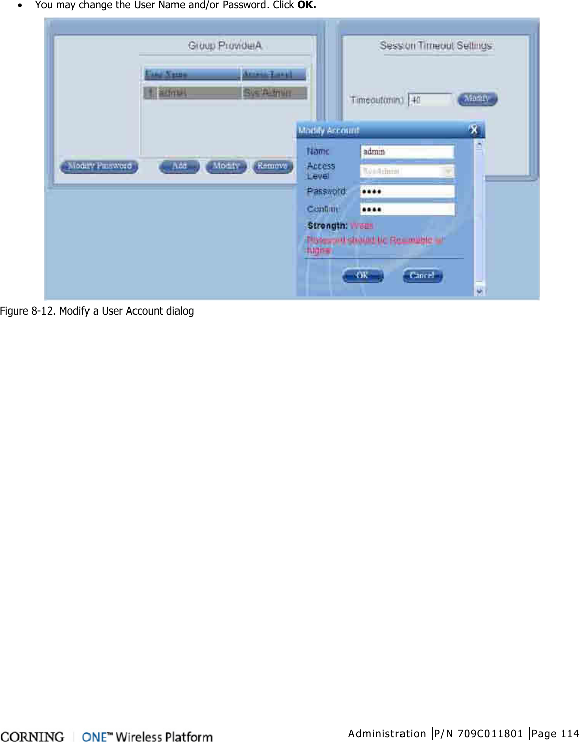  Administration P/N 709C011801 Page 114   • You may change the User Name and/or Password. Click OK.  Figure  8-12. Modify a User Account dialog    