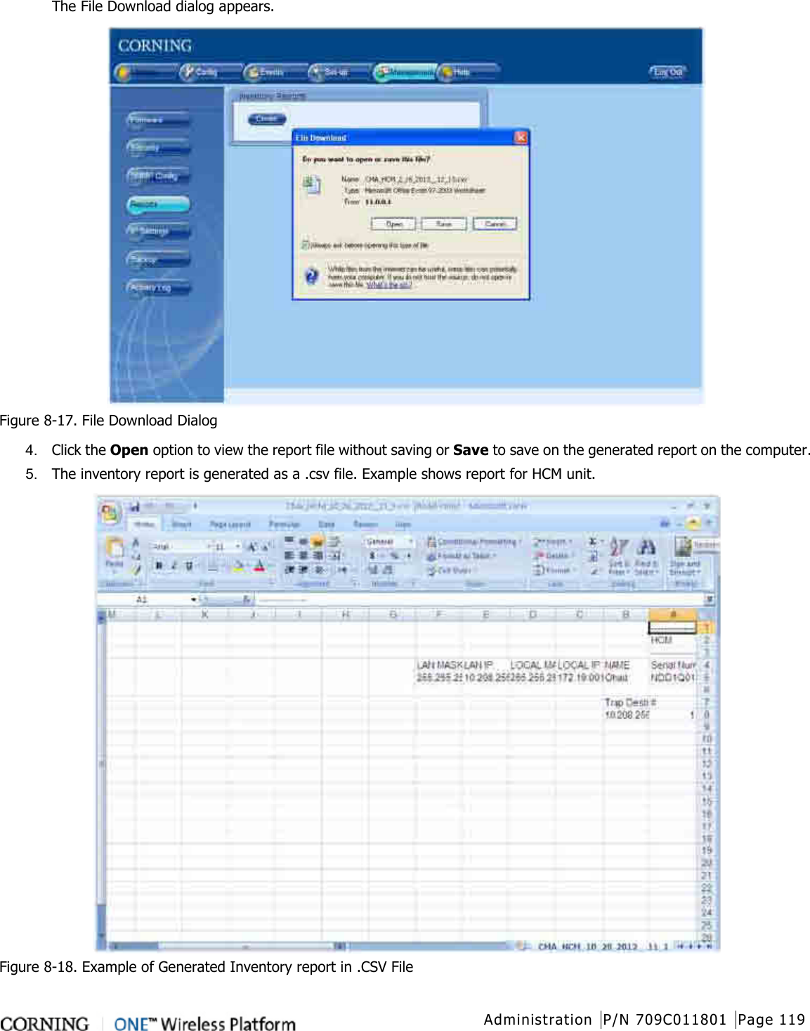  Administration P/N 709C011801 Page 119   The File Download dialog appears.  Figure  8-17. File Download Dialog 4.  Click the Open option to view the report file without saving or Save to save on the generated report on the computer. 5.  The inventory report is generated as a .csv file. Example shows report for HCM unit.  Figure  8-18. Example of Generated Inventory report in .CSV File  