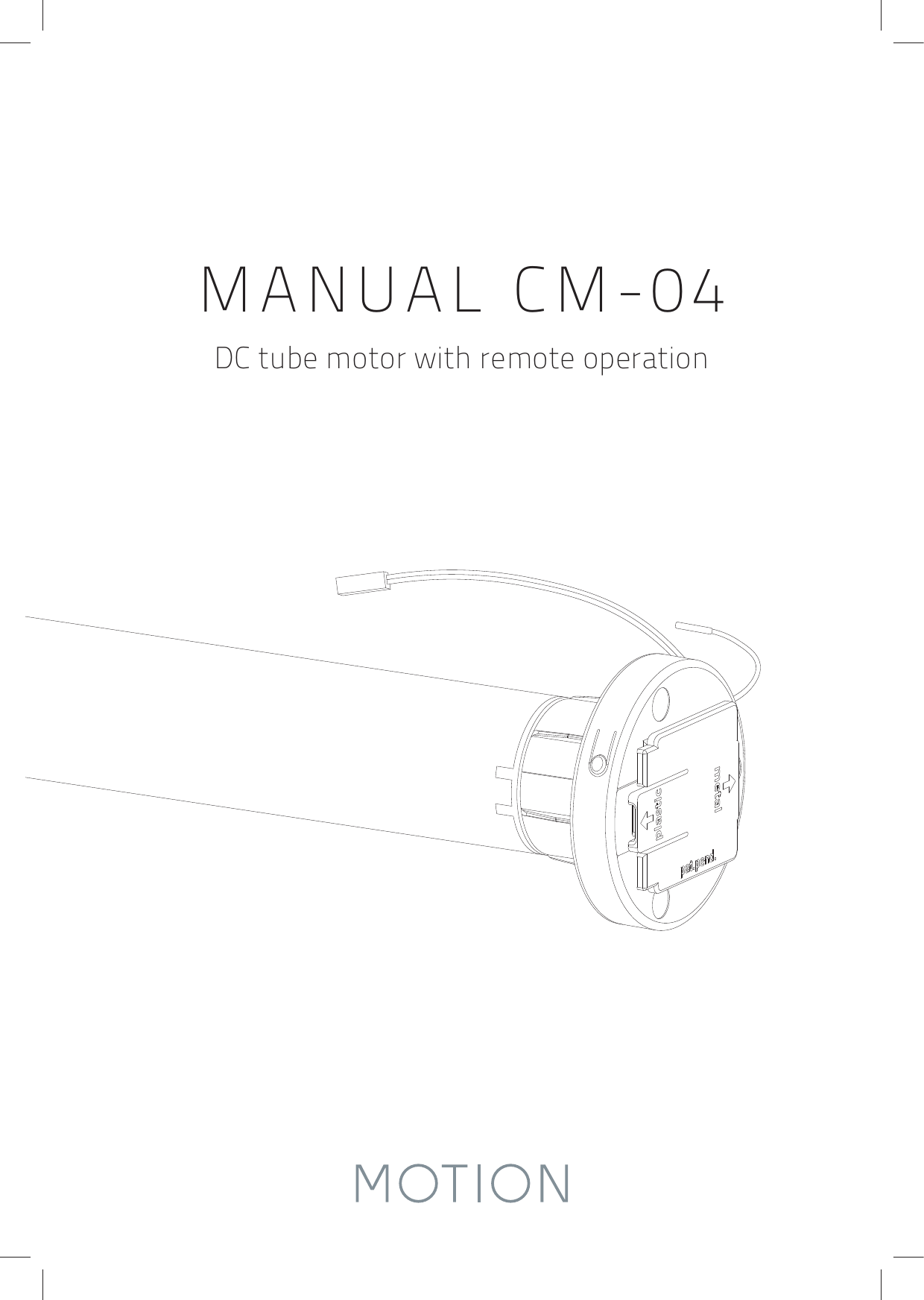 DC tube motor with remote operationMANUAL CM-04