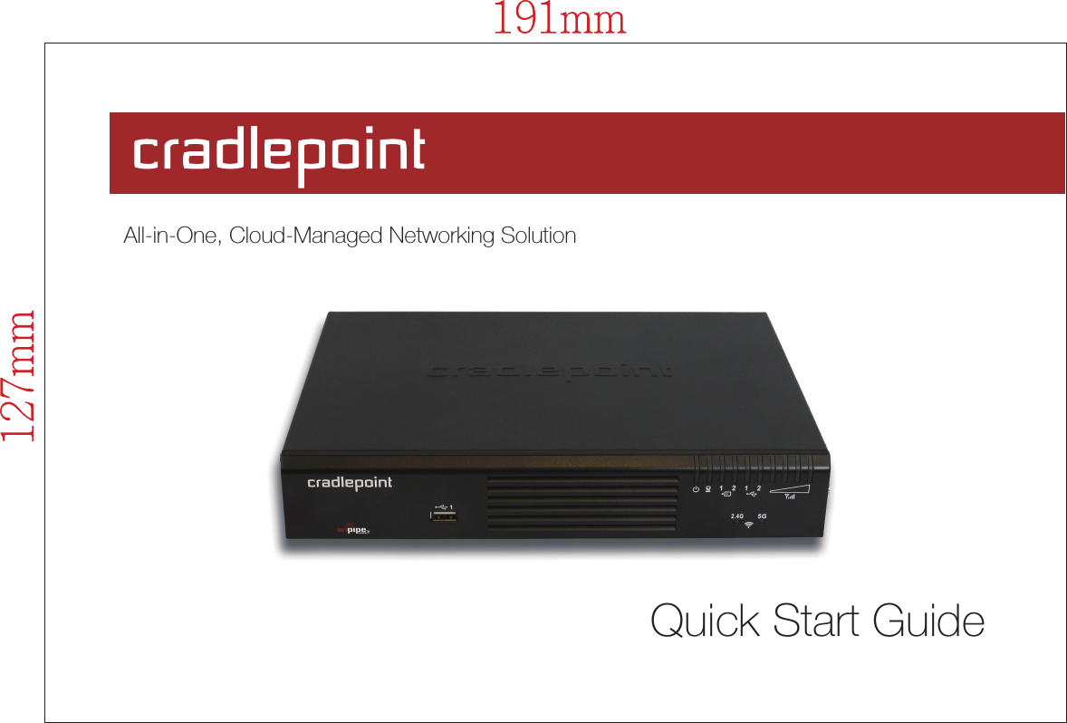 All-in-One, Cloud-Managed Networking SolutionQuick Start Guide