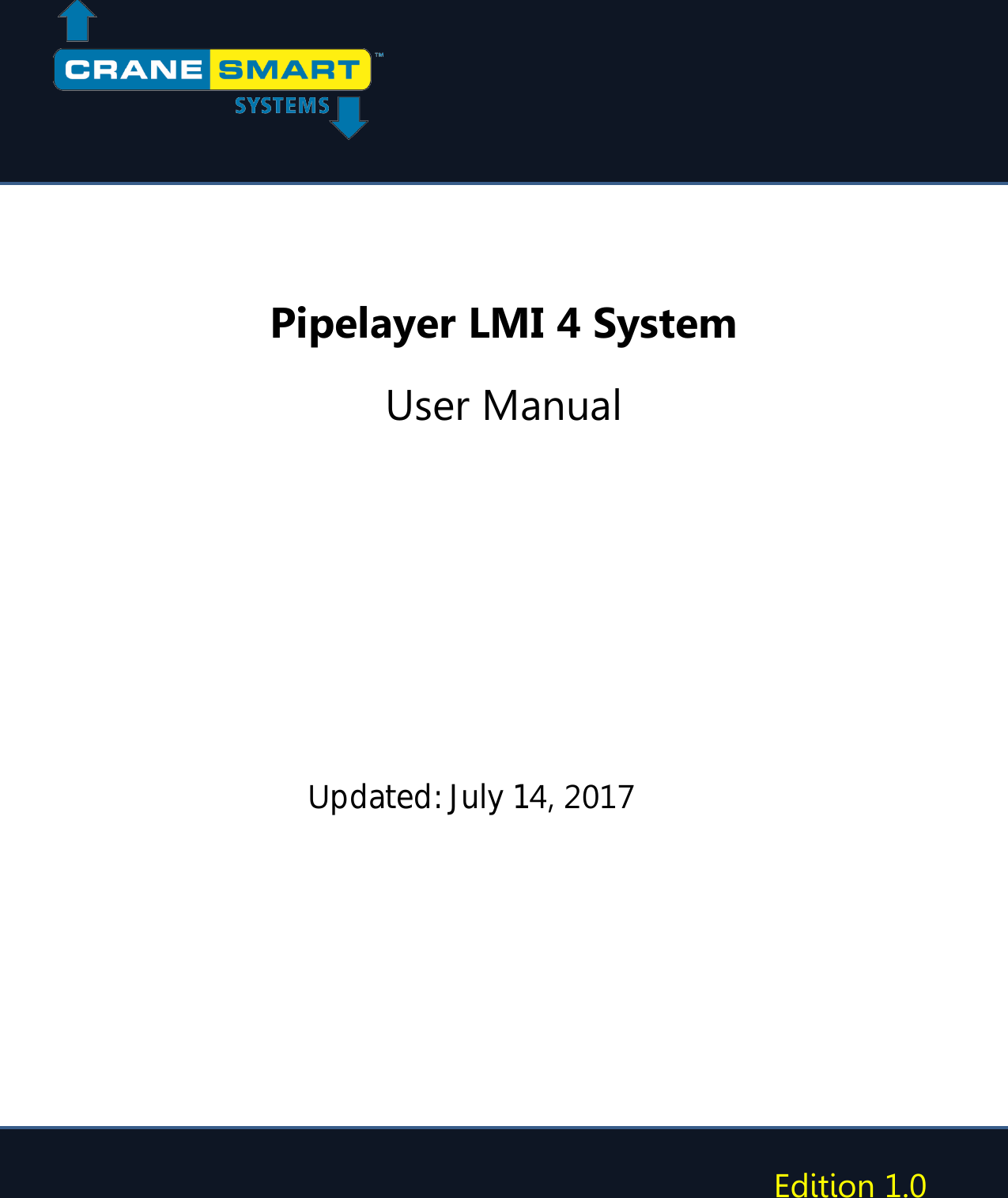      Pipelayer LMI 4 System User Manual    Updated: July 14, 2017  Edition 1.0 