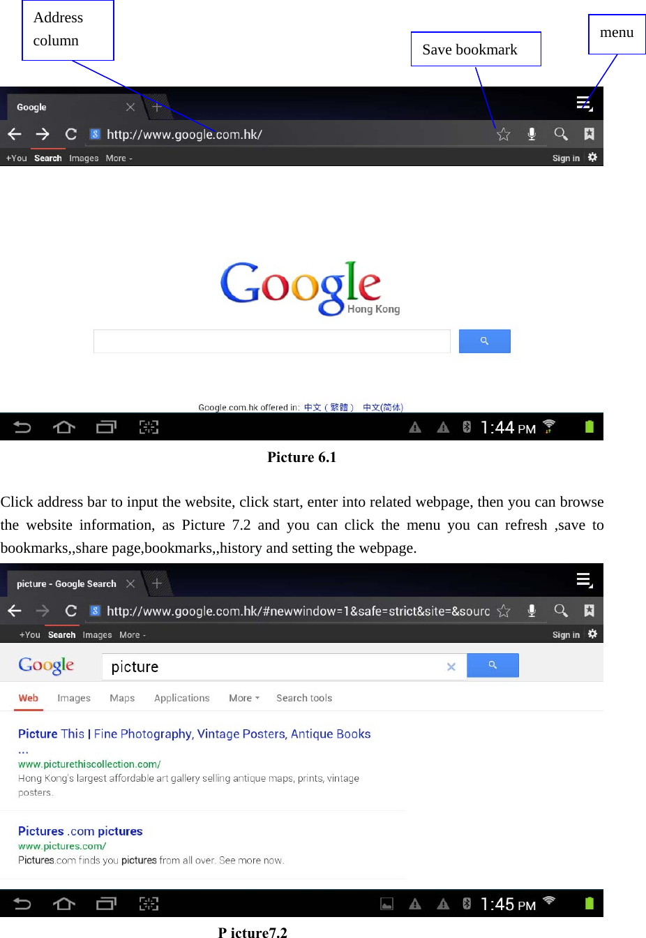      Picture 6.1  Click address bar to input the website, click start, enter into related webpage, then you can browse the website information, as Picture 7.2 and you can click the menu you can refresh ,save to bookmarks,,share page,bookmarks,,history and setting the webpage.                               P icture7.2  Address column  menu Save bookmark 