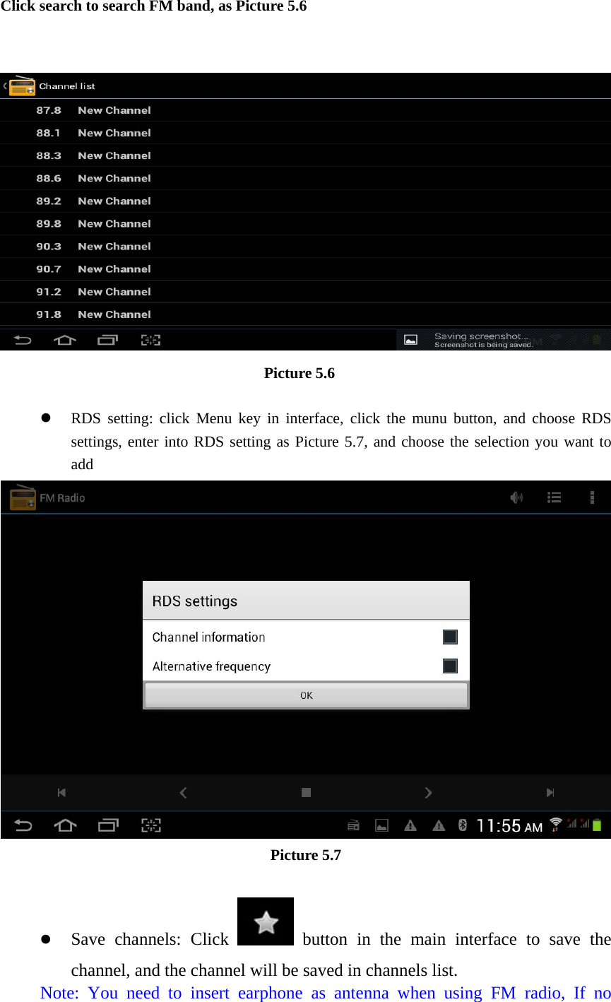 Click search to search FM band, as Picture 5.6                              Picture 5.6  z RDS setting: click Menu key in interface, click the munu button, and choose RDS settings, enter into RDS setting as Picture 5.7, and choose the selection you want to add  Picture 5.7  z Save channels: Click   button in the main interface to save the channel, and the channel will be saved in channels list. Note: You need to insert earphone as antenna when using FM radio, If no 