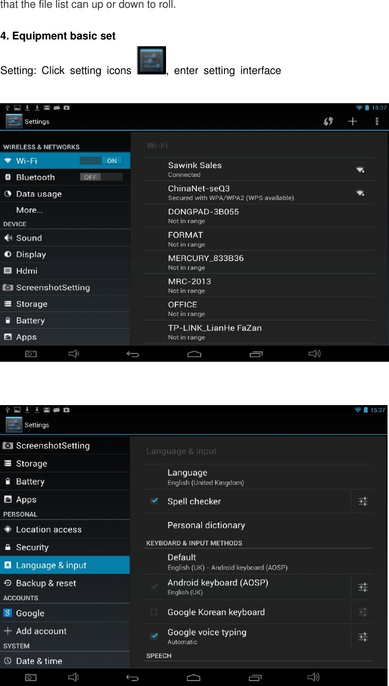  that the file list can up or down to roll.    4. Equipment basic set Setting:  Click  setting  icons  ,  enter  setting  interface              