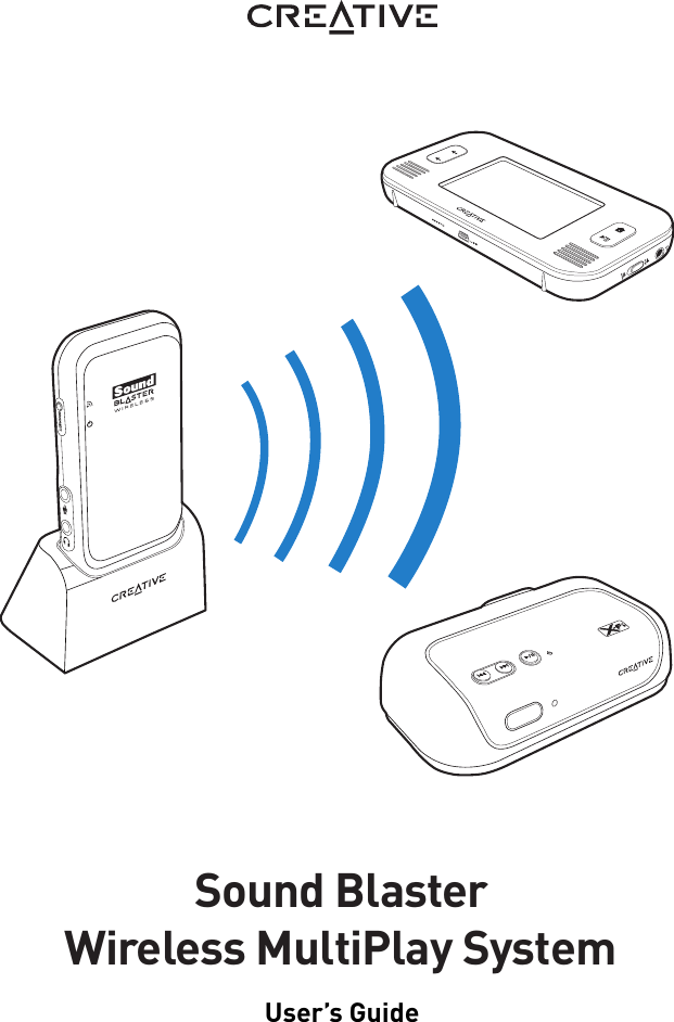 Sound BlasterWireless MultiPlay SystemCONNECTUser’s Guide