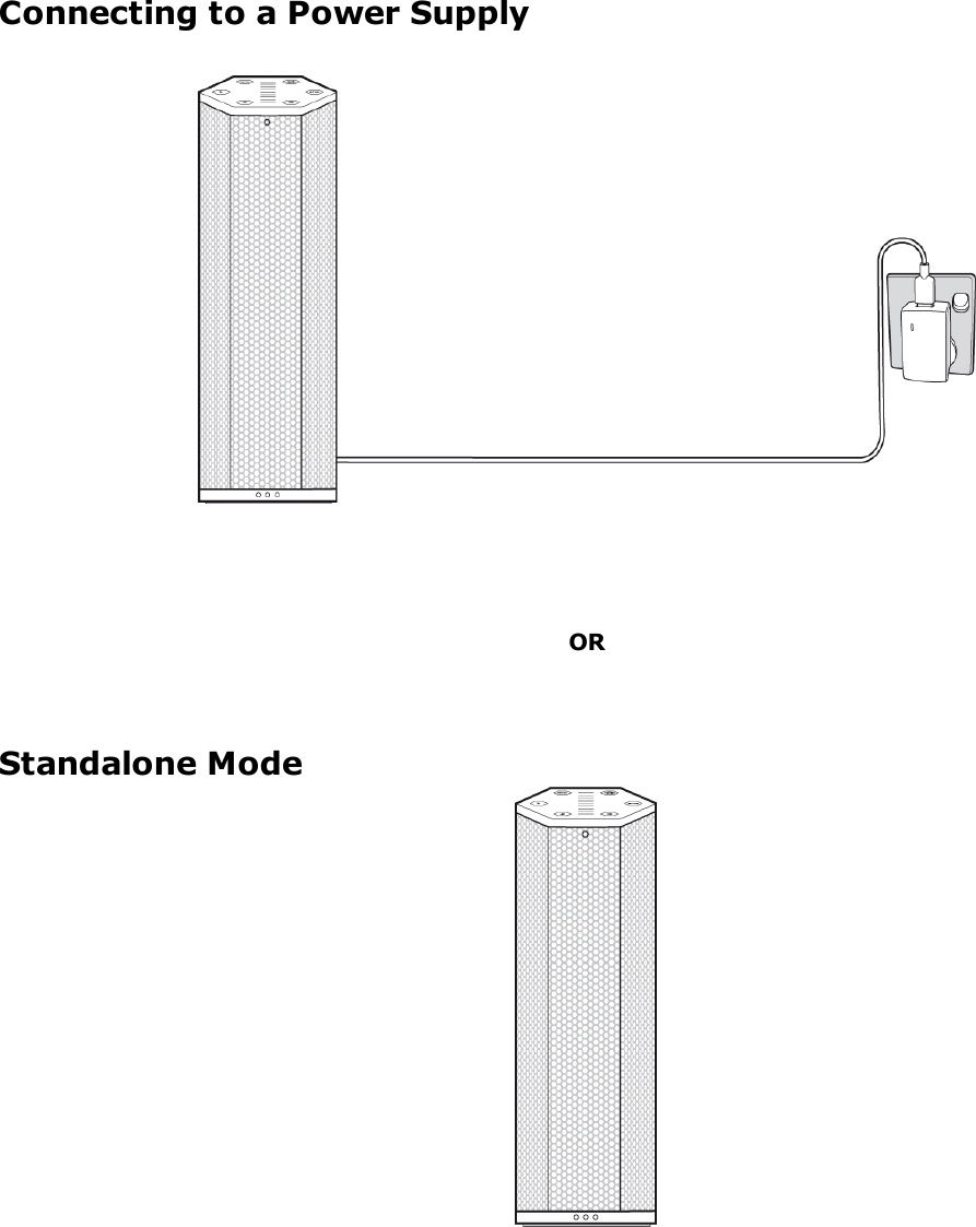 Connecting to a Power SupplyORStandalone Mode