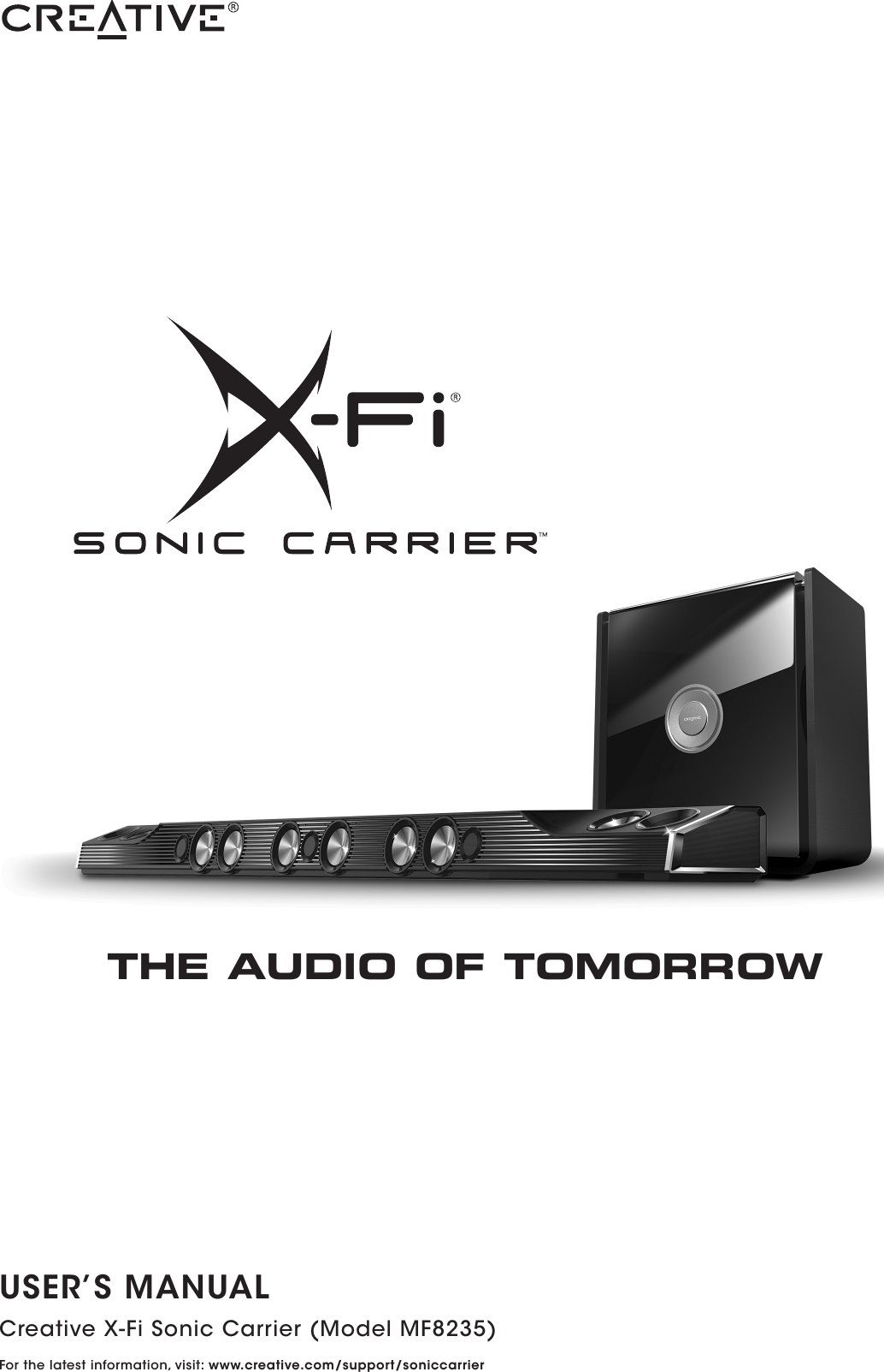 THE AUDIO OF TOMORROWCreative X-Fi Sonic Carrier (Model MF8235)For the latest information, visit: www.creative.com/support/soniccarrierUSER’S MANUAL