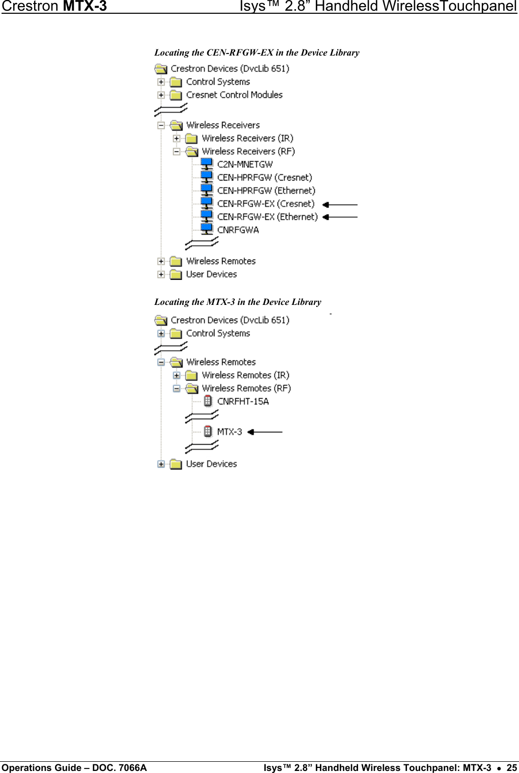 Crestron MTX-3    Isys™ 2.8” Handheld WirelessTouchpanel Locating the CEN-RFGW-EX in the Device Library  Locating the MTX-3 in the Device Library               Operations Guide – DOC. 7066A  Isys™ 2.8” Handheld Wireless Touchpanel: MTX-3  •  25 