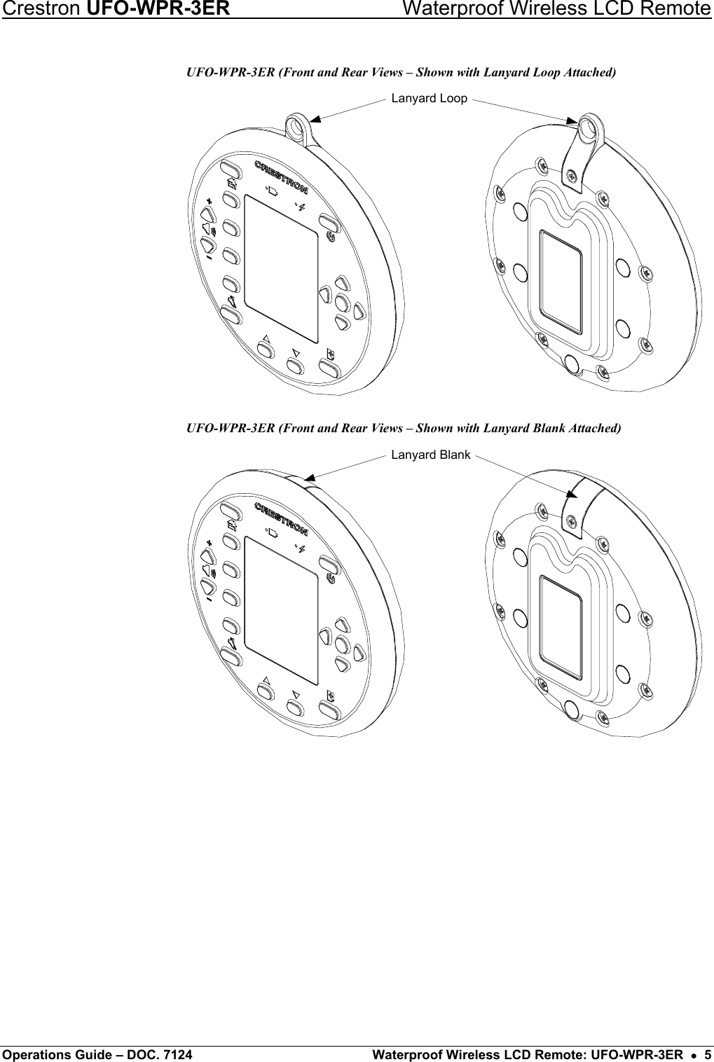 Crestron UFO-WPR-3ER    Waterproof Wireless LCD Remote UFO-WPR-3ER (Front and Rear Views – Shown with Lanyard Loop Attached) Lanyard Loop UFO-WPR-3ER (Front and Rear Views – Shown with Lanyard Blank Attached) Lanyard Blank  Operations Guide – DOC. 7124  Waterproof Wireless LCD Remote: UFO-WPR-3ER  •  5 