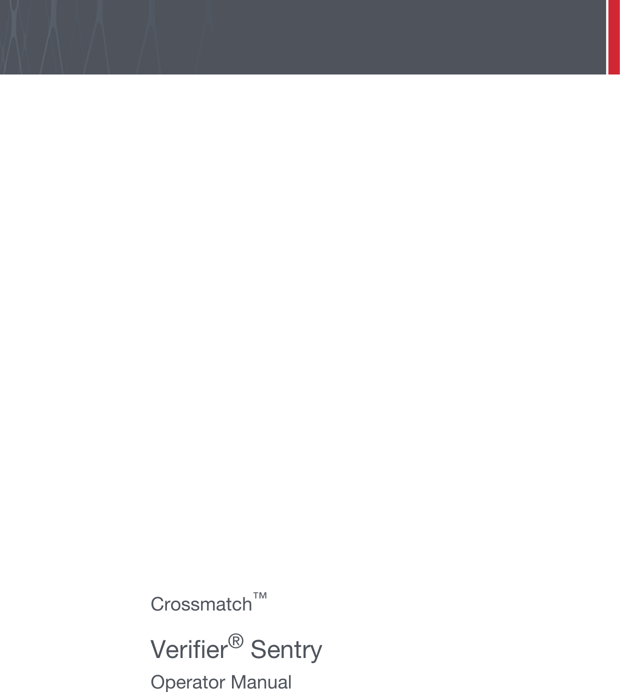   Crossmatch™Verifier® SentryOperator Manual