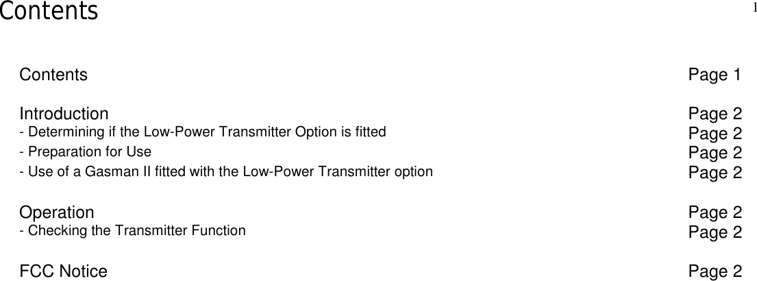 ContentsContents Page 1Introduction Page 2- Determining if the Low-Power Transmitter Option is fitted Page 2- Preparation for Use Page 2- Use of a Gasman II fitted with the Low-Power Transmitter option Page 2Operation Page 2- Checking the Transmitter Function Page 2FCC Notice Page 21