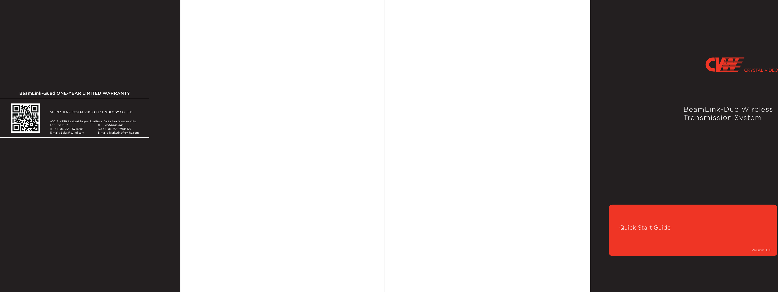 PC：518102 TEL：400-6262-963TEL：+ 86-755-26716688 FAX：+ 86-755-29188427E-mail：Sales@cv-hd.com E-mail：Marketing@cv-hd.comBeamLink-Quad ONE-YEAR LIMITED WARRANTYBeamLink-Duo Wireless Transmission SystemQuick Start Guide Version:1.0