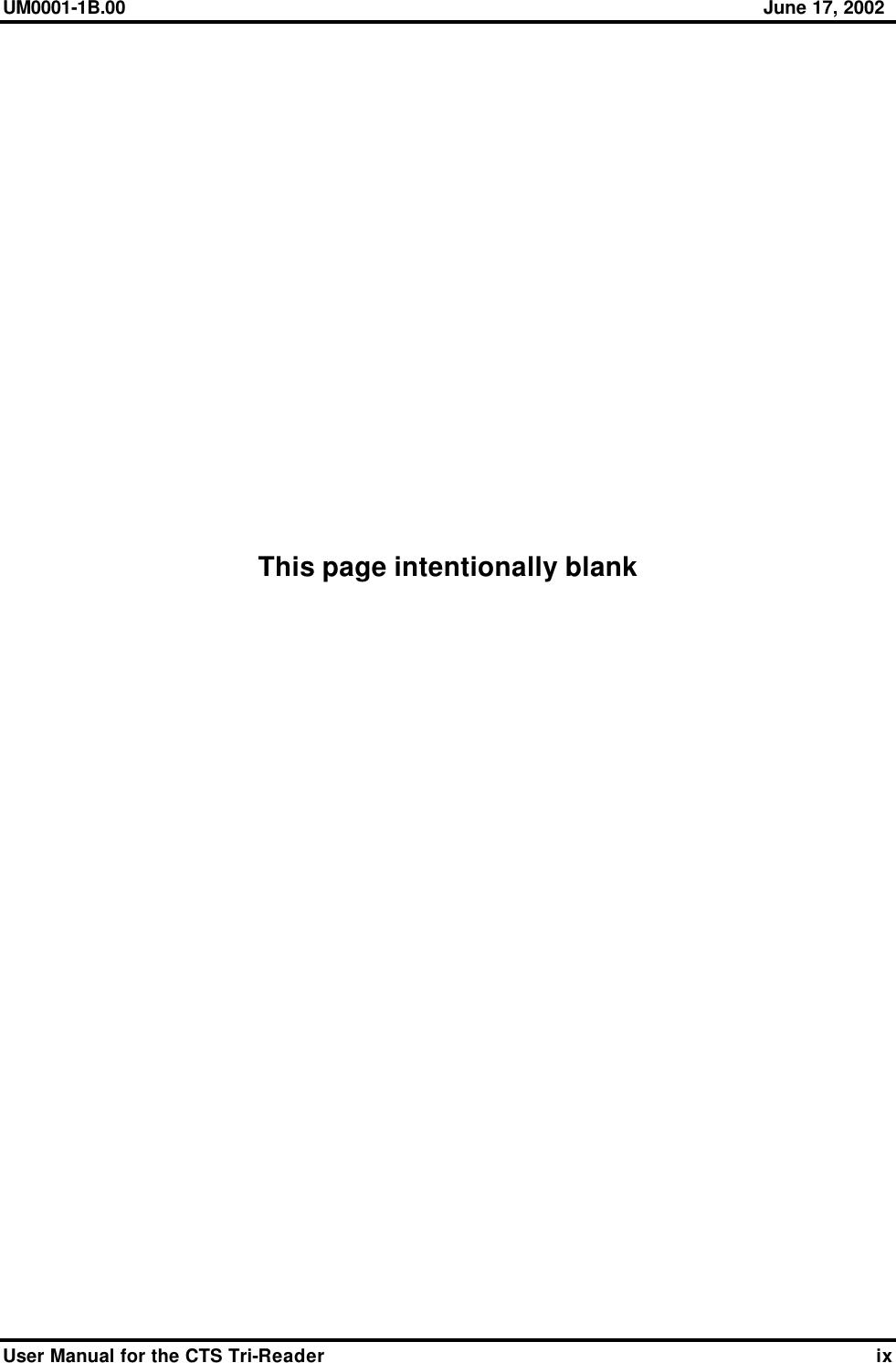 UM0001-1B.00 June 17, 2002 User Manual for the CTS Tri-Reader ix                  This page intentionally blank    