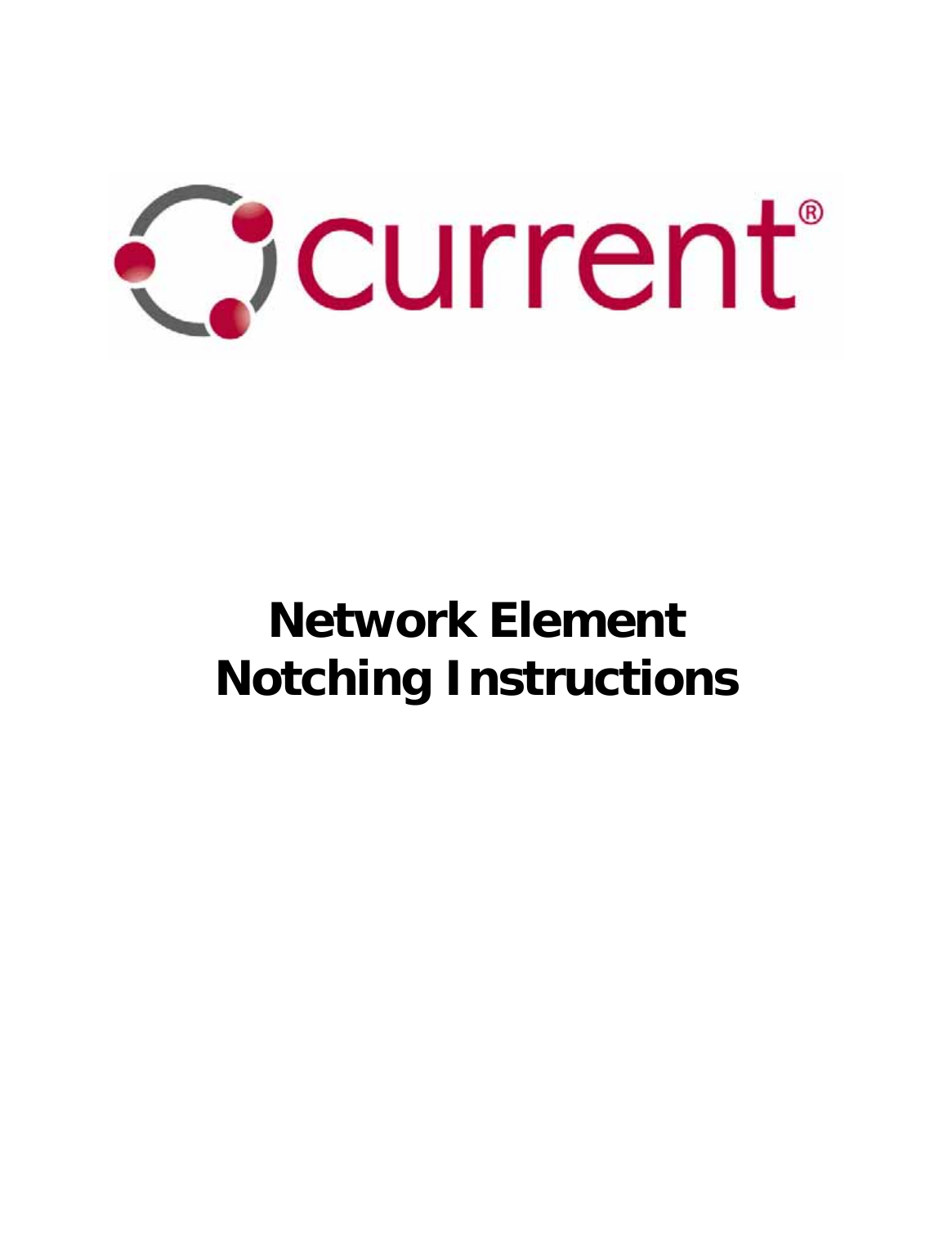               Network Element  Notching Instructions    